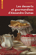 Desserts et gourmandises d'Alexandre Dumas (Les)